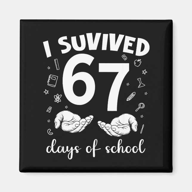 Imán I Survived 67 Days Of School Funny Meme Teacher St (Frente)