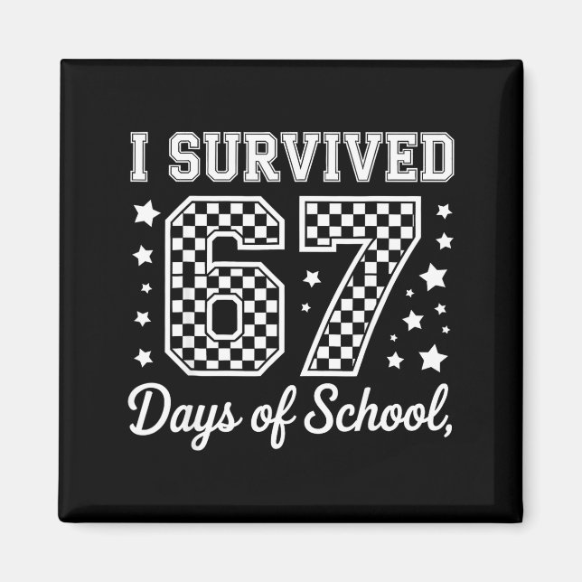 Imán I Survived 67 Days Of School Funny Meme Teacher St (Frente)