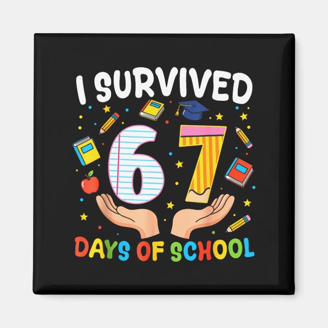 Imán I Survived 67 Days Of School Funny Meme Teacher St (Frente)