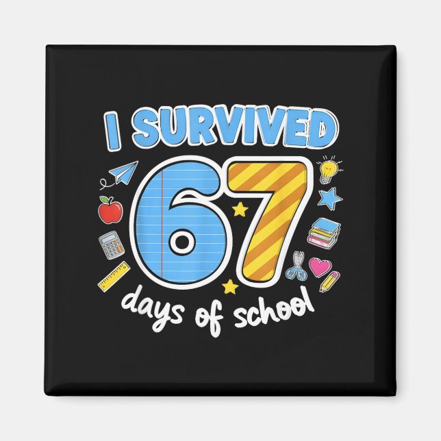 Imán I Survived 67 Days Of School Funny Meme Teacher St (Frente)