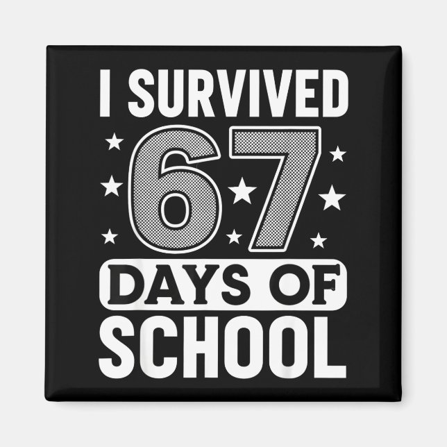 Imán I Survived 67 Days Of School Funny Meme Teacher St (Frente)