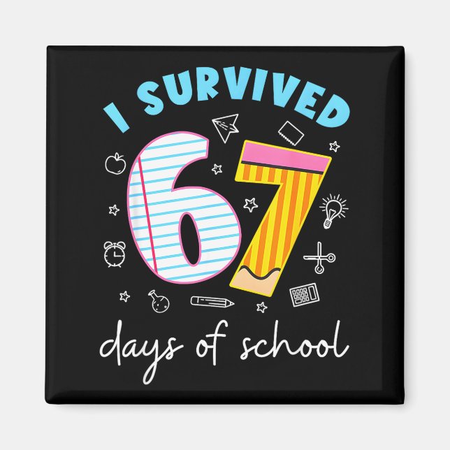 Imán I Survived 67 Days Of School Funny Meme Teacher St (Frente)