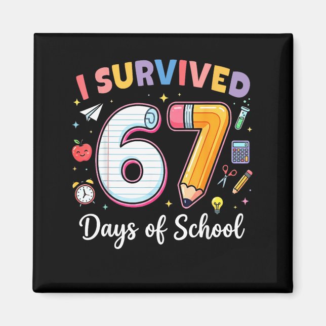 Imán I Survived 67 Days Of School Funny Meme Teacher St (Frente)