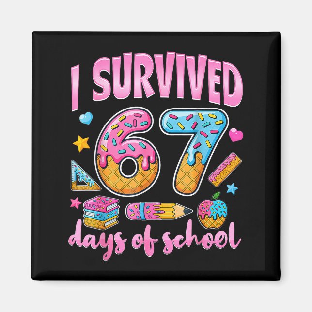 Imán I Survived 67 Days Of School Funny Meme Teacher St (Frente)