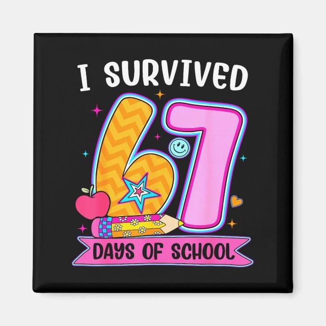 Imán I Survived 67 Days Of School Funny Meme Teacher St (Frente)