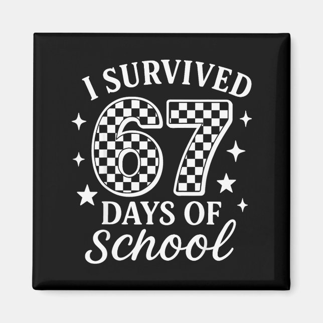 Imán I Survived 67 Days Of School Funny Meme Teacher St (Frente)