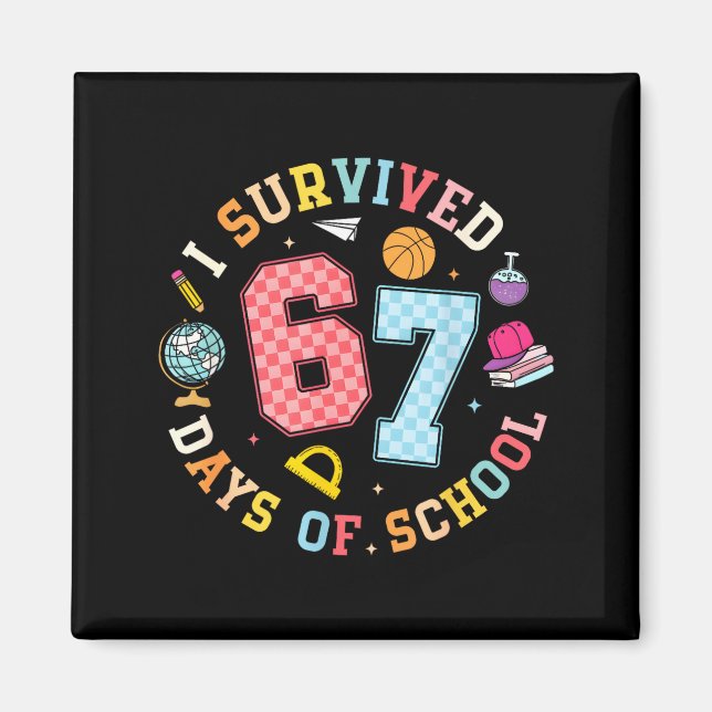 Imán I Survived 67 Days Of School Funny Meme Teacher St (Frente)