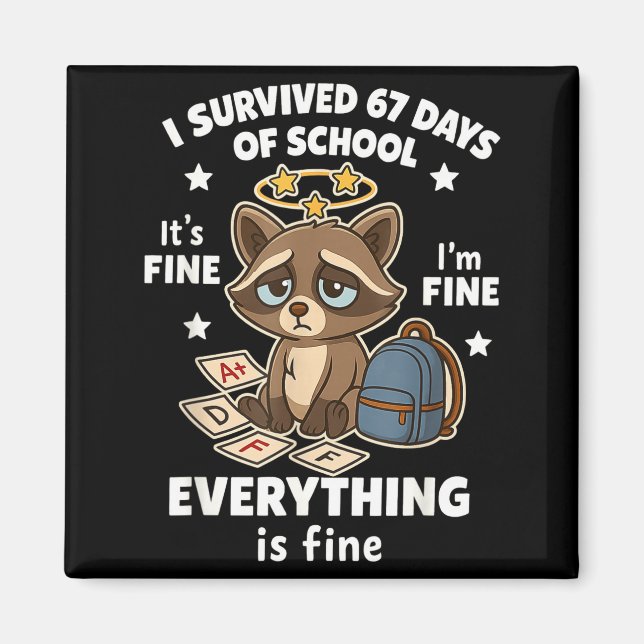 Imán I Survived 67 Days Of School Funny Raccoon  (Frente)