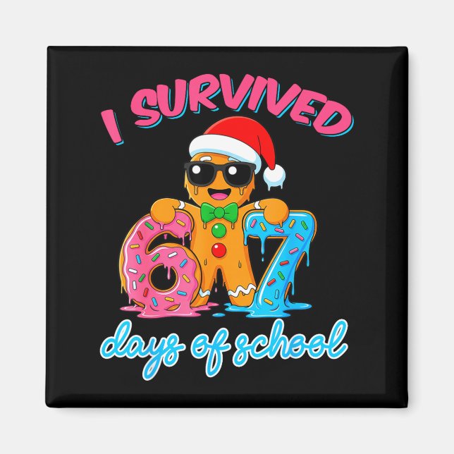 Imán I Survived 67 Days Of School Funny Six Seven 67 Gi (Frente)