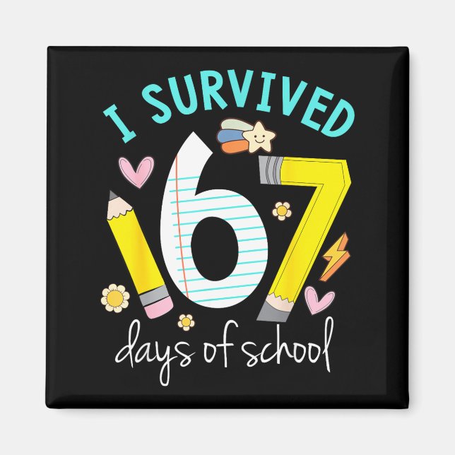 Imán I Survived 67 Days Of School Funny Six Seven 6 7 M (Frente)
