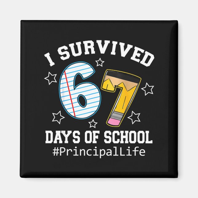 Imán I Survived 67 Days Of School Funny Six Seven Princ (Frente)