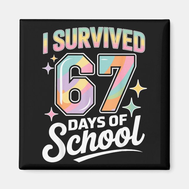 Imán I Survived 67 Days Of School Funny Teacher And Stu (Frente)