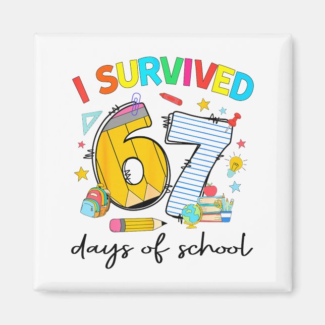 Imán I Survived 67 Days Of School Funny Teacher Student (Frente)