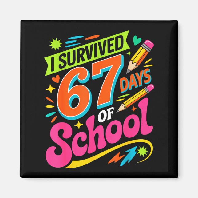 Imán I Survived 67 Days Of School Funny Teacher Student (Frente)
