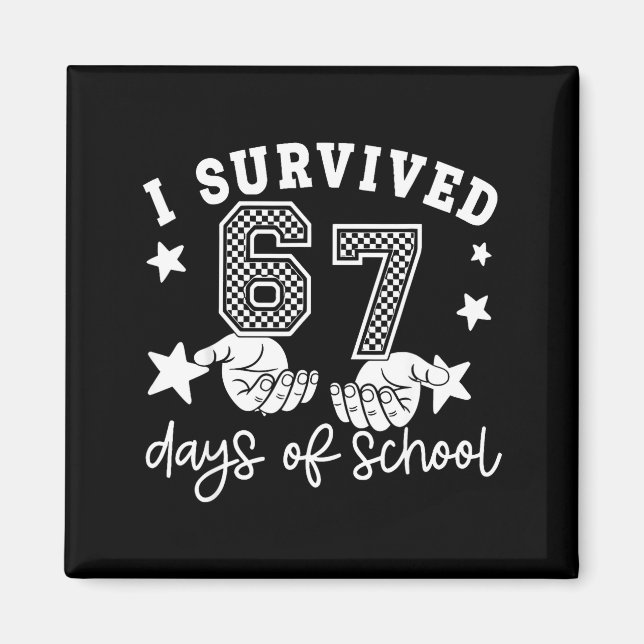 Imán I Survived 67 Days Of School Six Seven Meme Hands  (Frente)
