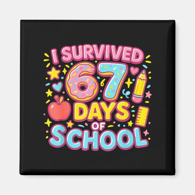 Imán I Survived 67 Days Of School Teachers Students  (Frente)