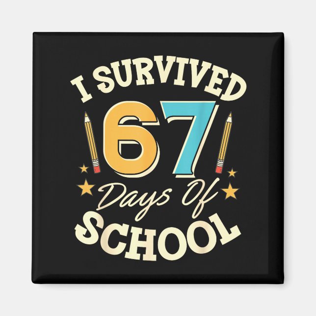 Imán I Survived 67 Days Of School Teachers Students Mem (Frente)