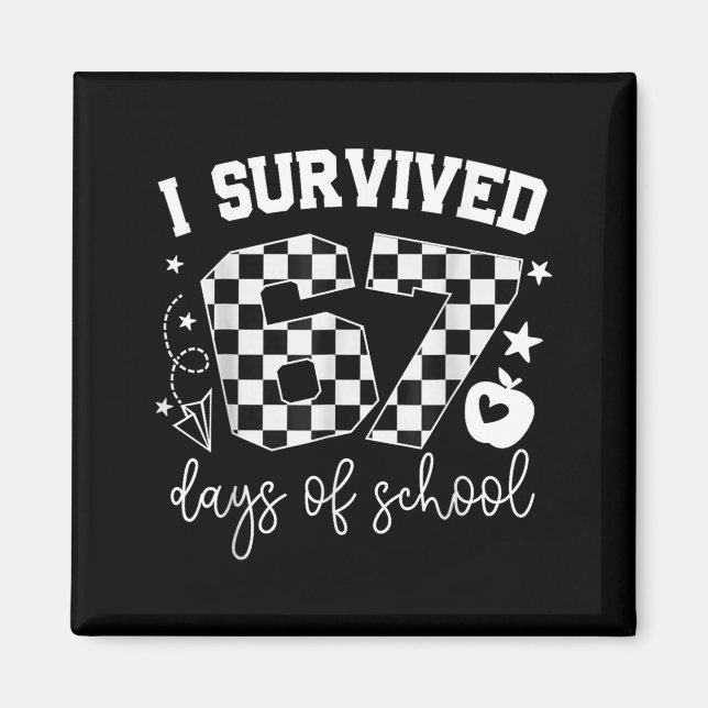 Imán I Survived 67 Days Of School Teachers Students Six (Frente)