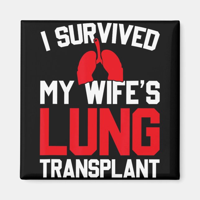 Imán I Survived My Wife's Lung Transplant, New Lung  (Frente)