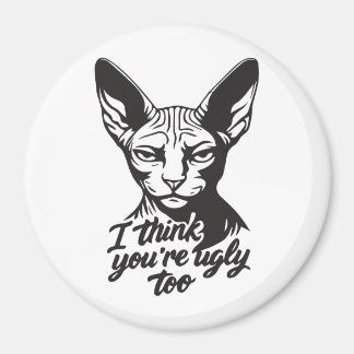 Imán I think you're ugly too