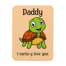Imán I Turtley Love You Daddy! Cute Father's Day Turtle