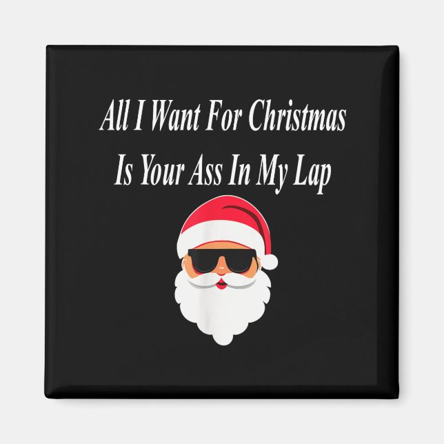Imán I Want Christmas Funny Naughty Dirty Raunchy Gift  (Frente)