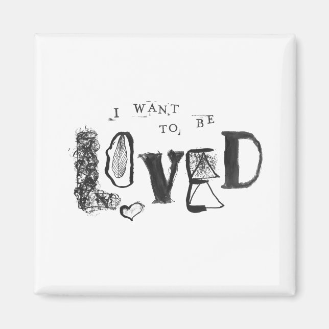 Imán I Want to Be Loved (Frente)