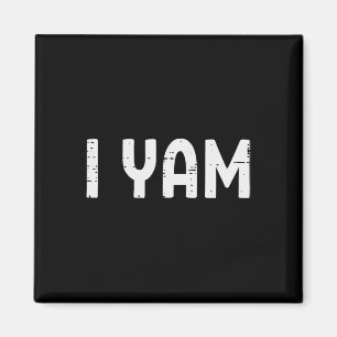 Imán I Yam Funny Matando Parejas Halloween Thanksgivin