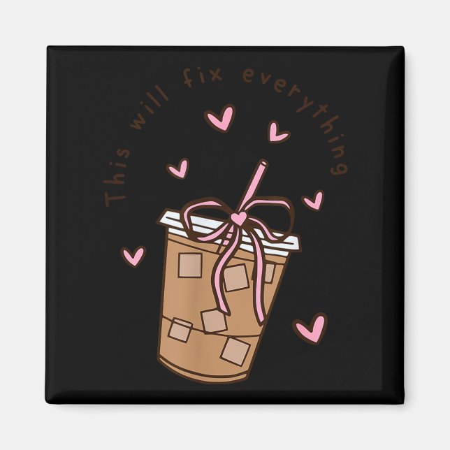 Imán Iced Coffee Quote Saying Sarcastic Nk Girly Bow He (Frente)