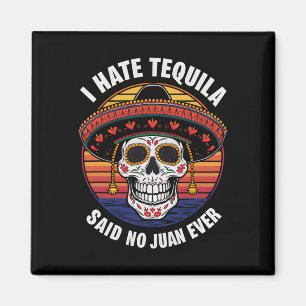 Imán Ich He Tequila Mexican Cinco De Mayo