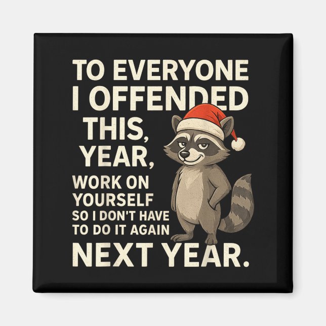 Imán If I Offended You Work On Yourself Funny New Year  (Frente)