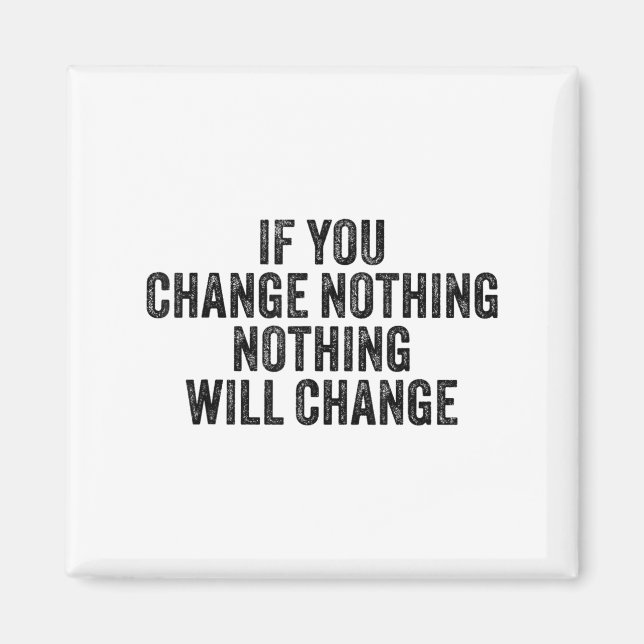 Imán If You Change Nothing Gym Fitness Workout Motivati (Frente)