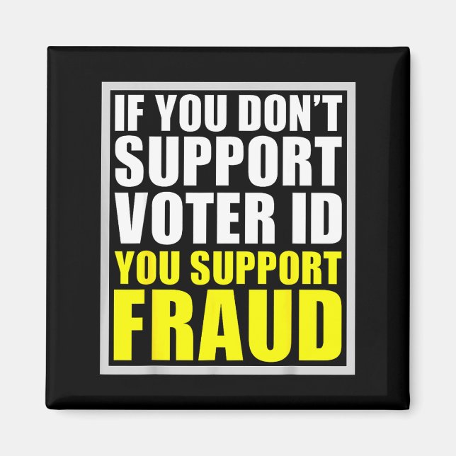 Imán If You Don't Suprt Voter Id You Suprt F.raud  (Frente)