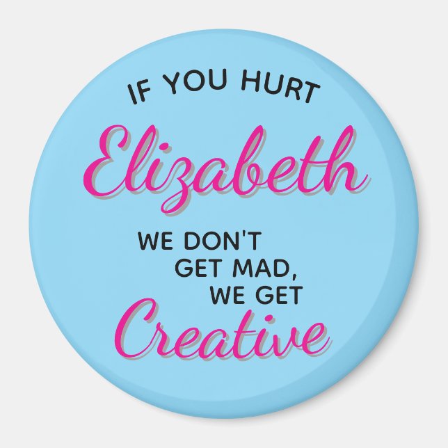 Imán If You Hurt We Get Creative (Frente)