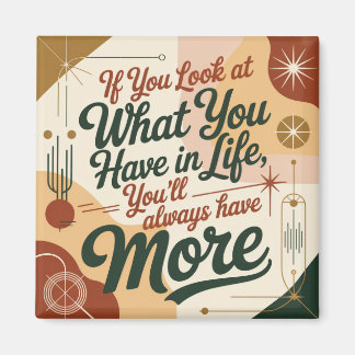 Imán If You Look At What You Have In Life