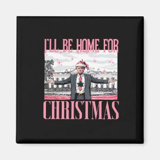 Imán I'll Be Home For Christmas Funny Santa Claus Trump