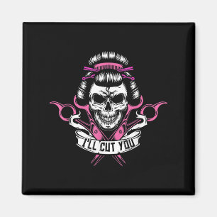 Imán Ill Cut You - Hairstylist Skull Funny Hair Dresser