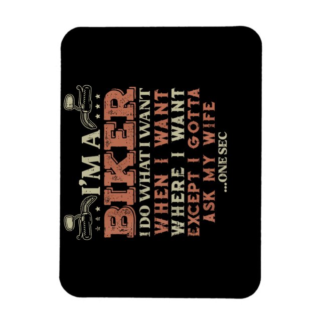 Imán Im A Biker I Do What I Want Funny Motorcycle Motor (Vertical)