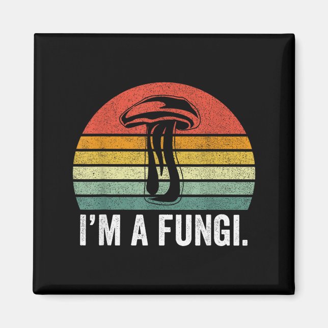 Imán I'm A Fungi Shirt Funny Mushrooms Fun Guy Pun Biol (Frente)