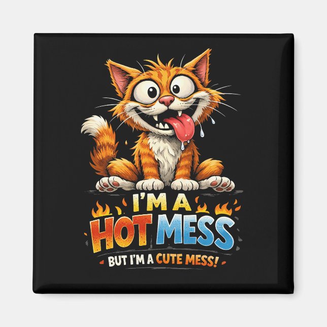 Imán  I'm a Hot Mess (Frente)