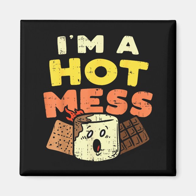 Imán Im A Hot Mess Marshmallow Smores Summer Campfire C (Frente)