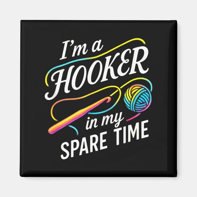 Imán I'm A In My Spare Time - Funny Crochet Lovers  (Frente)