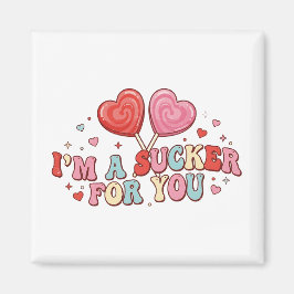 Imán I'm A Sucker For You | Funny Retro Valentine's Day