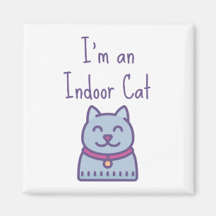 Imán I'm an Indoor Cat Funny Humor Cat Lover
