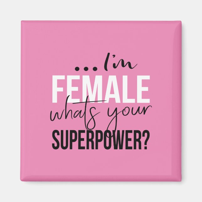 Imán Im Female Whats Your Superpower (Frente)