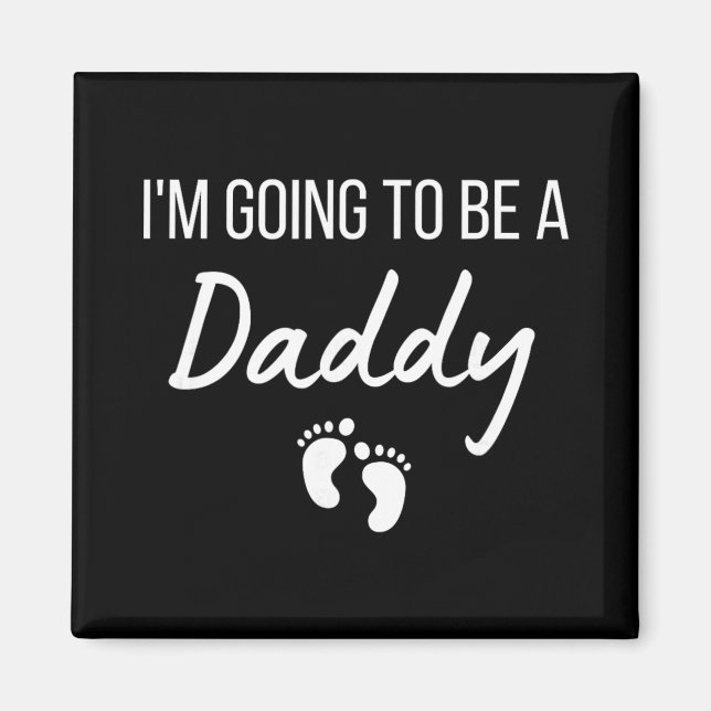 Imán I'm Going To Be A Daddy Pregnancy Announcement New (Frente)