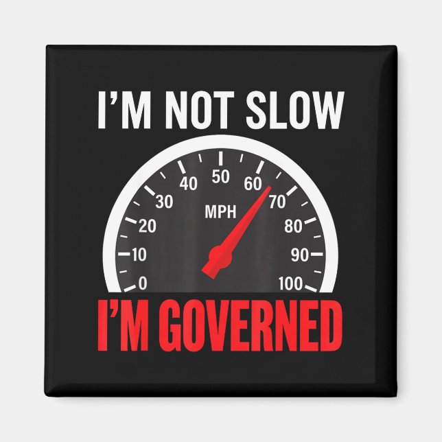 Imán I'm Governed Speed Limiter Funny Trucker Truck Dri (Frente)