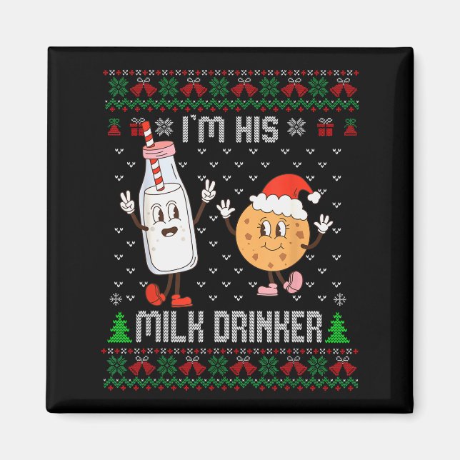 Imán I'm His Milk Drinker Adult Humor Ugly Sweater For  (Frente)