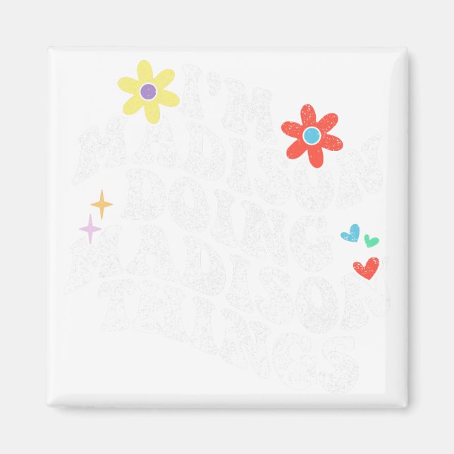 Imán Im Madison Haciendo Cosas Madison Funny Día de la  (Frente)