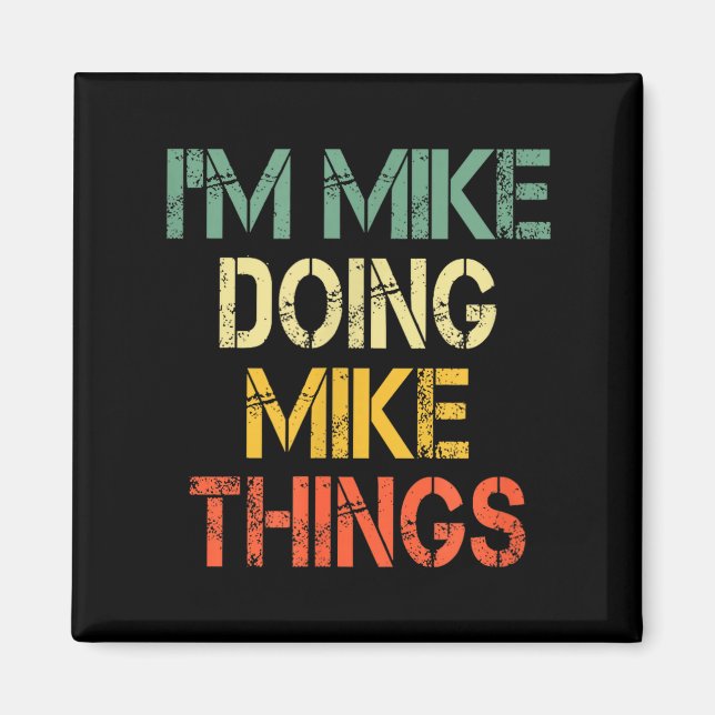 Imán I'm Mike Doing Mike Things Funny Christmas Birthda (Frente)